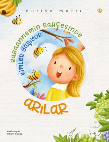 Babaannemin Bahçesinde Kimler Yaşıyor ;Arılar