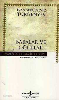 Babalar ve Oğullar Ivan Sergeyeviç Turgenyev