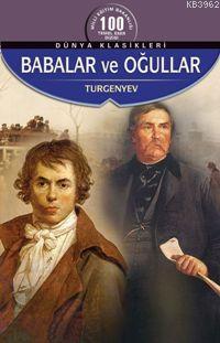 Babalar ve Oğullar Ivan Sergeyeviç Turgenyev