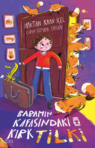 Babamın Kafasındaki Kırk Tilki Haktan Kaan İçel