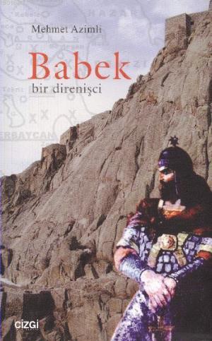 Babek - Bir Direnişçi Mehmet Azimli