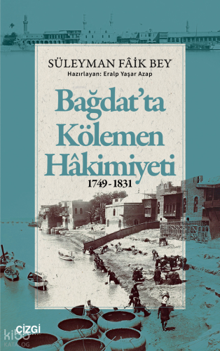Bağdat’ta Kölemen Hâkimiyeti 1749 - 1831