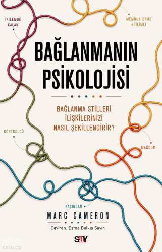 Bağlanmanın Psikolojisi Marc Cameron
