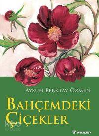 Bahçemdeki Çiçekler