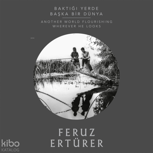 Baktığı Yerde Başka Dünya (Ciltli)