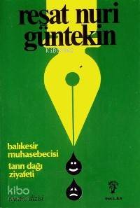 Balıkesir Muhasebecisi / Tanrı Dağı Ziyafeti Reşat Nuri Güntekin
