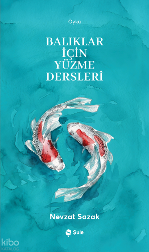 Balıklar İçin Yüzme Dersleri Nevzat Sazak