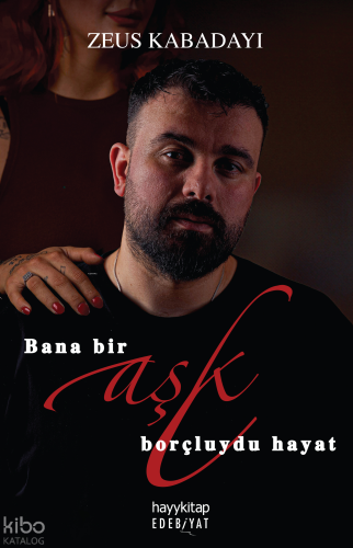 Bana Bir Aşk Borçluydu Hayat Zeus Kabadayı