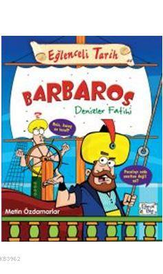 Barbaros Denizler Fatihi Metin Özdamarlar