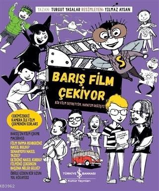 Barış Film Çekiyor; Bir Film Seyrettim Hayatım Değişti