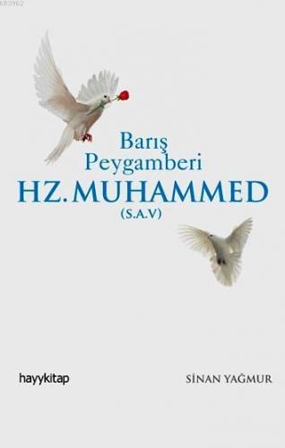 Barış Peygamberi Hz. Muhammed (s.a.v.) Sinan Yağmur