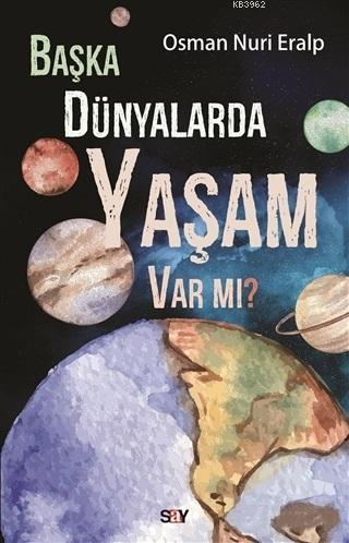 Başka Dünyalarda Yaşam Var mı?; Osman Nuri Eralp