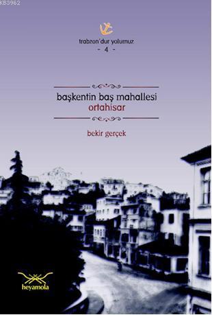 Başkentin Baş Mahallesi Ortahisar