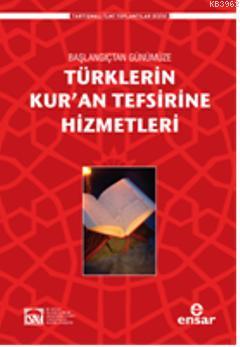 Başlangıçtan Günümüze Türklerin Kuran Tefsirine Hizmetleri Komisyon