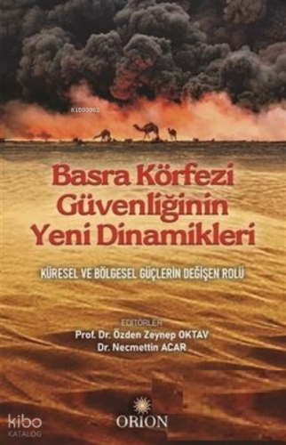 Basra Körfezi Güvenliğinin Yeni Dinamikleri