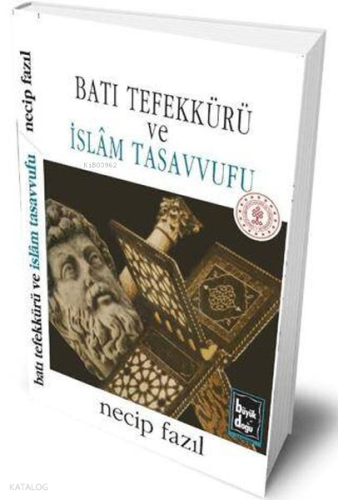 Batı Tefekkürü ve İslâm Tasavvufu (Ciltli)