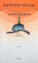 Batı'nın İğvası Andre Malraux
