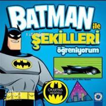 Batman V Şekilleri Öğreniyorum; Çıkartma Hediyeli