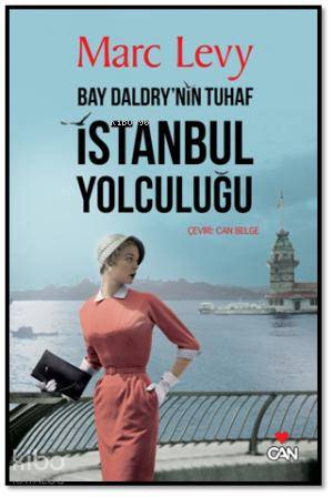 Bay Daldry'nin Tuhaf İstanbul Yolculuğu Marc Levy
