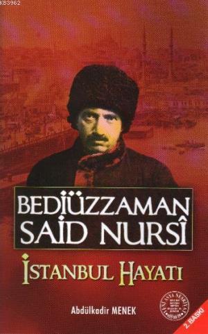 Bediüzzaman Said Nursi - İstanbul Hayatı