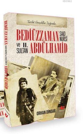 Bediüzzaman Said Nursî ve II. Abdülhamid- 7060 Orhan Dindar