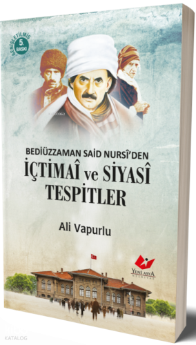Bediüzzaman Said Nursi'den İçtimai ve Siyasi Tespitler Ali Vapurlu