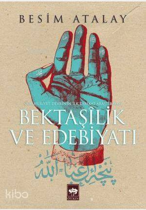 Bektaşilik ve Edebiyat; Cumhuriyet Devrinin İlk Tarikat Araştırması Be