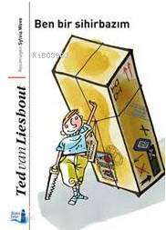 Ben Bir Sihirbazım Ted Van Lieshout