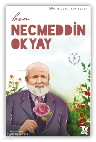 Ben Necmeddin Okyay Dilara Uysal Yurtsever