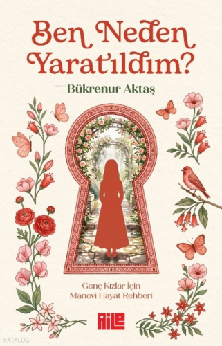 Ben Neden Yaratıldım? Bükrenur Aktaş