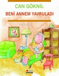 Beni Annem Yavruladı Can Göknil