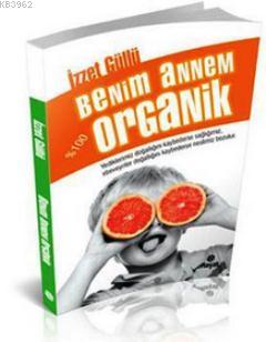 Benim Annem % 100 Organik
