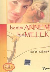 Benim Annem Bir Melek Sinan Yağmur