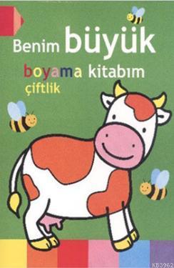 Benim Büyük Boyama Kitabım - Çiftlik Kolektif