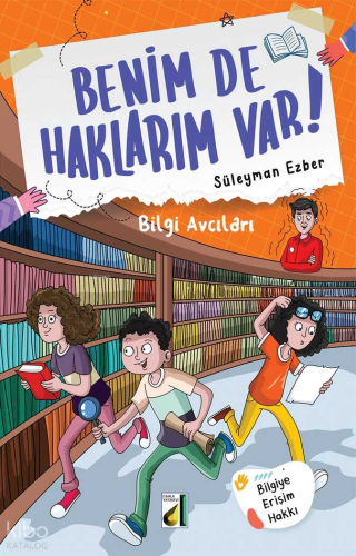 Benim de Haklarım Var! - 07: Bilgi Avcıları Süleyman Ezber