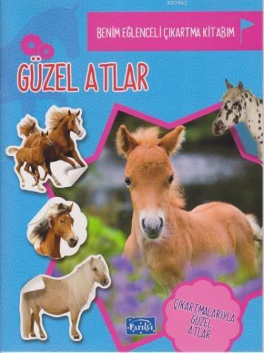 Benim Eğlenceli Çıkartma Kitabım Güzel Atlar