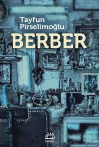 Berber Tayfun Pirselimoğlu