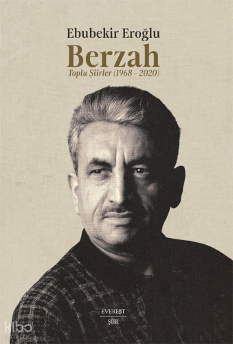 Berzah;Toplu Şiirler (1968–2020) Ebubekir Eroğlu