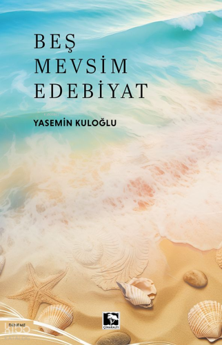 Beş Mevsim Edebiyat Yasemin Kuloğlu