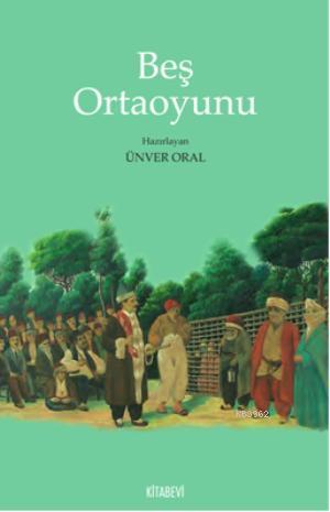 Beş Ortaoyunu Ünver Oral