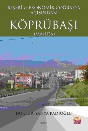 Beşeri ve Ekonomik Coğrafya Açısından Köprübaşı (Manisa)
