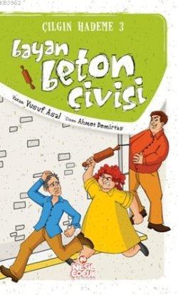 Beyaz Beton Çivisi; Çılgın Hademe 3