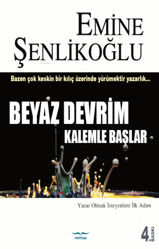 Beyaz Devrim Kalemle Başlar Emine Şenlikoğlu