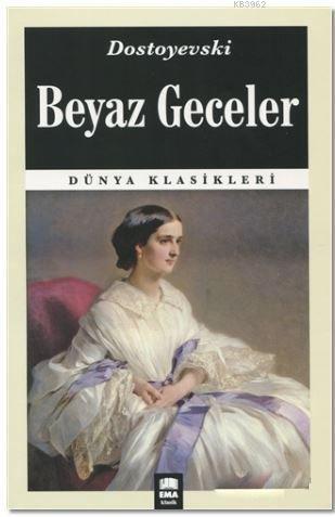 Beyaz Geceler Fyodor Mihayloviç Dostoyevski