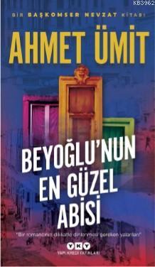 Beyoğlu'nun En Güzel Abisi Ahmet Ümit