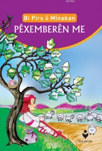 Bi Pirs û Mînakan Pêxemberên Me (Kürtçe Etkinliklerle Peygamberlerimiz)