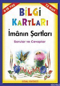 Bilgi Kartları 2 (6-15 Yaş); İmânın Şartları Sorular ve Cevaplar