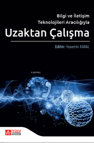 Bilgi ve İletişim Teknolojileri Aracılığıyla Uzaktan Çalışma Kolektif