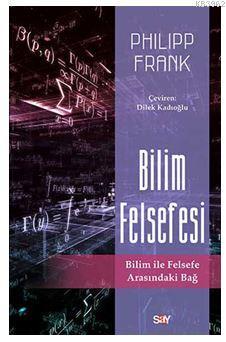 Bilim Felsefesi; Bilim ile Felsefe Arasındaki Bağ