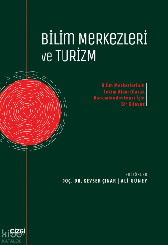 Bilim Merkezleri ve Turizm;Bilim Merkezlerinin Çekim Alanı Olarak Konu